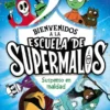BIENVENIDOS A LA ESCUELA DE SUPERMALOS Nº01: SUSPENSO EN MALDAD [CARTONE]