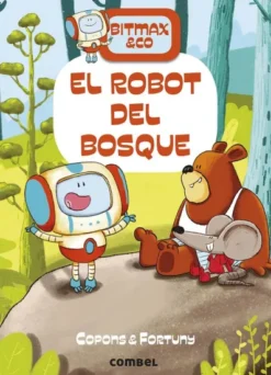 BITMAX & CO VOL.01: EL ROBOT DEL BOSQUE [CARTONE]