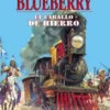 BLUEBERRY Nº03: CABALLO DE HIERRO, EL [CARTONE]