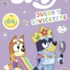 BLUEY: ACTIVIDADES JUEGA Y DIVIERTETE [RUSTICA]