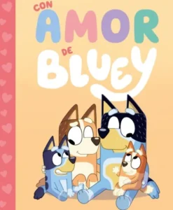BLUEY: CON AMOR DE BLUEY [CARTONE]