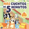 BLUEY: MAS CUENTOS DE 5 MINUTOS [CARTONE]