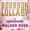 BOURBON LULLABY (BOURBON CANYON 1) [RUSTICA]