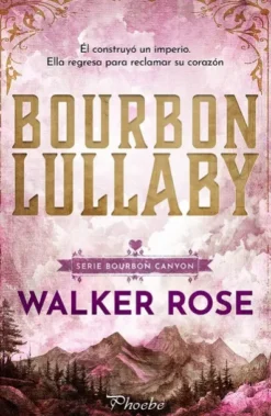 BOURBON LULLABY (BOURBON CANYON 1) [RUSTICA]
