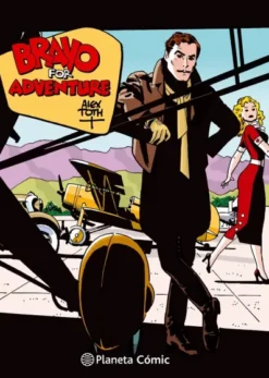 BRAVO FOR ADVENTURE DE ALEX TOTH [CARTONE]