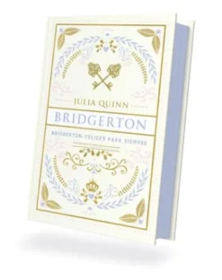 BRIDGERTON: FELICES PARA SIEMPRE (EDICION ESPECIAL LIMITADA) [CARTONE]