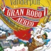 BRIDGET VANDERPUFF Nº03: BRIDGET VANDERPUFF Y EL GRAN ROBO AEREO [RUSTICA]
