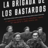 BRIGADA DE LOS BASTARDOS, LA [RUSTICA]