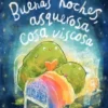 BUENAS NOCHES ASQUEROSA COSA VISCOSA [CARTONE]