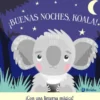 BUENAS NOCHES KOALA! (CON LINTERNA MAGICA) [CARTONE]