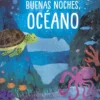 BUENAS NOCHES, OCEANO [CARTONE]