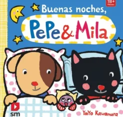 BUENAS NOCHES PEPE Y MILA [CARTONE]