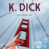 BURBUJA ROTA, LA (PHILIP K. DICK) [RUSTICA]