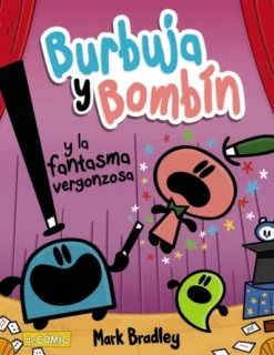 BURBUJA Y BOMBIN Y LA FANTASMA VERGONZOSA [CARTONE]