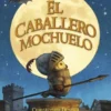 CABALLERO MOCHUELO, EL [CARTONE]