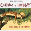CALVIN Y HOBBES Nº02: CADA COSA A SU TIEMPO [CARTONE]