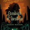 CAMBIAR EL DESTINO (UN GIRO INESPERADO) [RUSTICA]