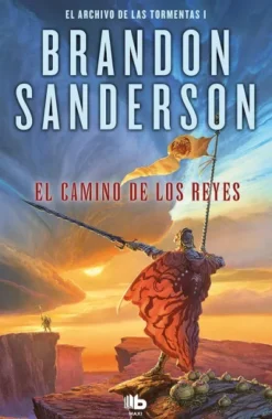 CAMINO DE LOS REYES, EL (EL ARCHIVO DE LAS TORMENTAS 1) [RUSTICA]