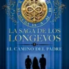 CAMINO DEL PADRE, EL (LA SAGA DE LOS LONGEVOS 3) [CARTONE]