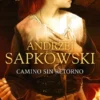 CAMINO SIN RETORNO (GERALT DE RIVIA 8) [CARTONE]