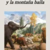 CANTO YO Y LA MONTAÑA BAILA [RUSTICA]