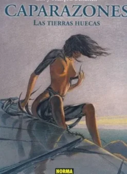 CAPARAZONES: LAS TIERRAS HUECAS [CARTONE]