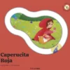 CAPERUCITA ROJA (CUENTO CON PIEZAS DESLIZABLES) [CARTONE]