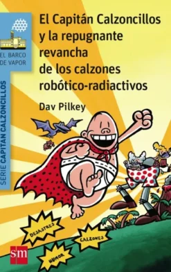 CAPITAN CALZONCILLOS Nº14: CAPITAN CALZONCILLOS Y LA REPUGNANTE REVANCHA (BV AZUL) [RUSTICA]