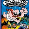 CAPITAN CALZONCILLOS Nº05 Y LA FURIA DE LA SUPERMUJER MACROELASTICA [CARTONE]