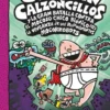CAPITAN CALZONCILLOS Nº07 Y LA GRAN BATALLA CONTRA EL MOCOSO CHICO BIONICO II [CARTONE]
