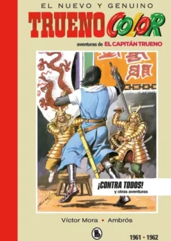 CAPITAN TRUENO VOL.6 (1961-1962): ¡CONTRA TODOS! (EDICION LIMITADA Y NUMERADA) [CARTONE]