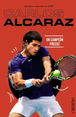 CARLOS ALCARAZ: UN CAMPEON PRECOZ [RUSTICA]