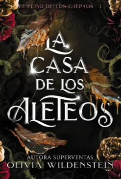 CASA DE LOS ALETEOS, LA (EL REINO DE LOS CUERVOS LIBRO 1) [RUSTICA]