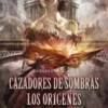 CAZADORES DE SOMBRAS, LOS ORIGENES III: PRINCESA MECANICA [CARTONE]