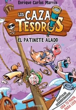 CAZATESOROS, LOS Nº02: EL PATINETE ALADO [RUSTICA]