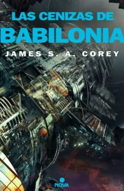CENIZAS DE BABILONIA, LAS (THE EXPANSE Nº6) [RUSTICA]