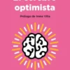 CEREBRO OPTIMISTA, EL [BOLSILLO]