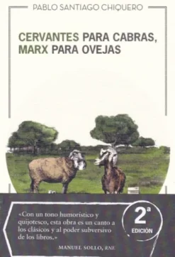 CERVANTES PARA CABRAS MARX PARA OVEJAS [RUSTICA]