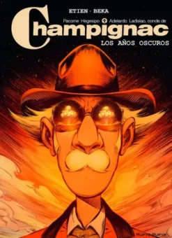 CHAMPIGNAC VOL.4: LOS AÑOS OSCUROS [CARTONE]