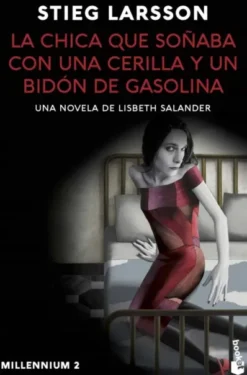 CHICA QUE SOÑABA CON UNA CERILLA Y UN BIDON DE GASOLINA, LA (TRILOGIA MILLENNIUM 2) [BOLSILLO]