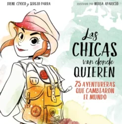 CHICAS VAN DONDE QUIEREN, LAS [CARTONE]