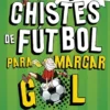 444 CHISTES DE FUTBOL PARA MARCAR GOL [RUSTICA]