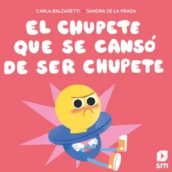CHUPETE QUE SE CANSO DE SER CHUPETE, EL [CARTONE]