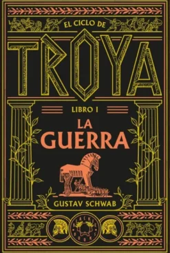 CICLO DE TROYA, EL VOL.01: LA GUERRA [BOLSILLO]