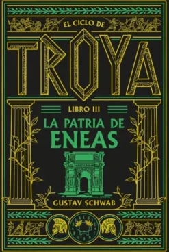 CICLO DE TROYA, EL VOL.03: LA PATRIA DE ENEAS [BOLSILLO]