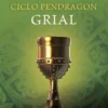 CICLO PENDRAGON Nº05: GRIAL [RUSTICA]
