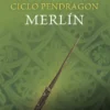 CICLO PENDRAGON Nº02: MERLIN [RUSTICA]