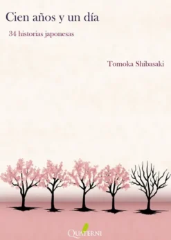 CIEN AÑOS Y UN DIA. 34 HISTORIAS JAPONESAS [RUSTICA]