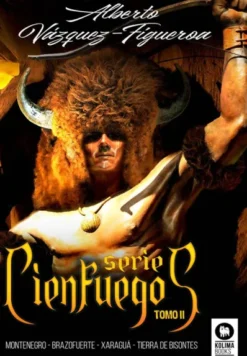 CIENFUEGOS TOMO II (MONTENEGRO, BRAZOFUERTE, XARAGUA Y TIERRA DE BISONTES) [RUSTICA]