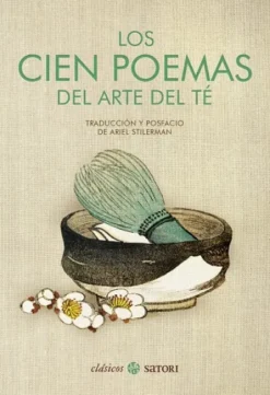 CIEN POEMAS DEL ARTE DEL TE, LOS [CARTONE]
